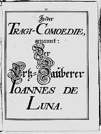 Der Ertz=Zauberer Ioannes de Luna - Tragi-Comoedie - anonym. Frontispiz